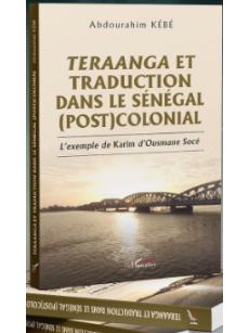 TERAANGA ET TRADUCTION DANS LE SENEGAL (POST) COLONIAL L'EXEMPLE DE KARIM D'OUSMANE SOCE