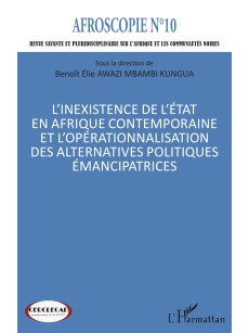 L’inexistence de l’État en Afrique contemporaine et l’opérationnalisation des alternatives politiques émancipatrices