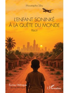 L'ENFANT SONINKE A LA QUETE DU MONDE Récit