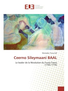 ALLUWAL CEERNO SILEYMAANI BAAL pensée politique d'un tricentenaire africain