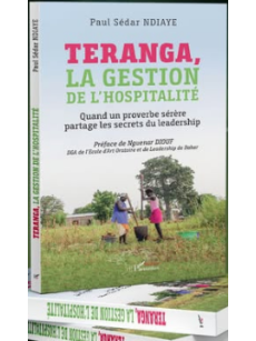 TERANGA LA GESTION DE L'HOSPITALITE quand un proverbe sérère partage les secrets du leadership