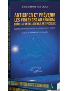 ANTICIPER ET PREVENIR LES VIOLENCES AU SENEGAL GRACE A L'INTELLIGENCE ARTIFICIELLE