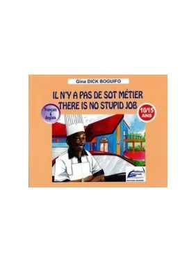 Il n'y a pas de sot métier