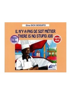 Il n'y a pas de sot métier