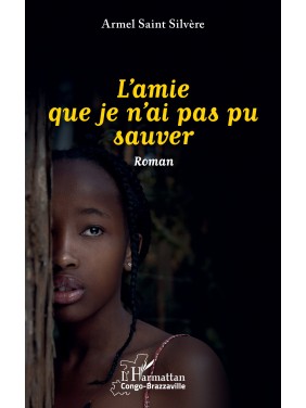 L’amie que je n’ai pas pu...