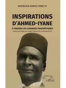 INSPIRATIONS D'AHMED-IYANE A travers les louanges prophetiques