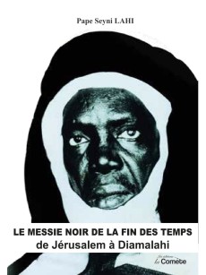 LE MESSIE NOIR DE LA FIN DES TEMPS DE JERUSALEM A DIAMALAHI