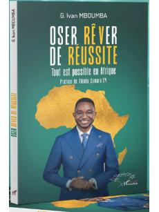 OSER REVER DE REUSSITE tout est possible en Afrique