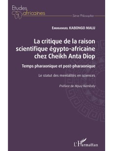 La critique de la raison scientifique égypto-africaine chez Cheikh Anta Diop