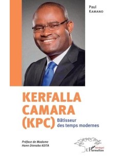 KERFALLA CAMARA (KPC).Bâtisseur des temps modernes