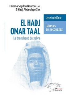 El Hadj Omar Taal le tranchant du sable livre troisième labeurs en secousses