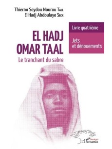 El Hadj Omar Taal le tranchant du sable livre quatrième jets et dénouements