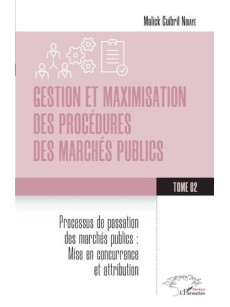 Gestion et maximisation des procédures des marchés publics TOME 2