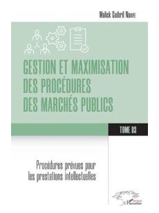 Gestion et maximisation des procédures des marchés publics TOME 3