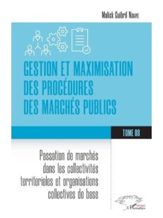 Gestion et maximisation des procédures des marchés publics Tome 8