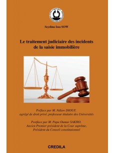 LE TRAITEMENT JUDICIAIRE DES INCIDENTS DE LA SAISIE IMMOBILIERE