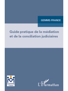 Guide pratique de la médiation et de la conciliation judiciaires