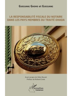 La responsabilité fiscale du notaire dans les pays membres du traité OHADA