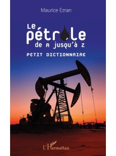 Le pétrole de A jusqu'à Z