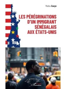 Les pérégrinations d'un immigrant sénégalais aux États-Unis