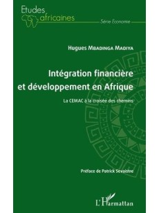 Intégration financière et développement en Afrique La CEMAC à la croisée des chemins