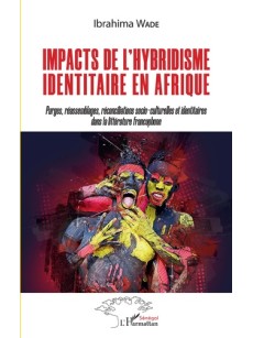 IMPACTS DE L'HYBRIDISME IDENTITAIRE EN AFRIQUE