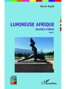 LUMINEUSE AFRIQUE, graines d'ébène Tome 1