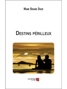 Destins périlleux