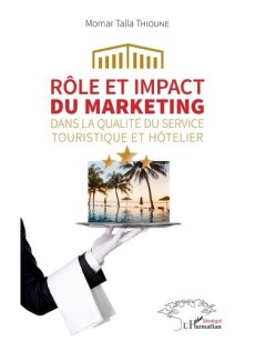 Rôle et impact du marketing dans la qualité du service touristique et hôtelier