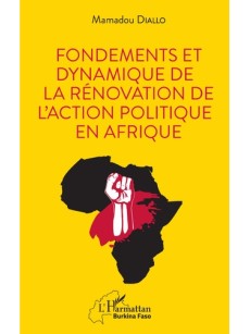 Fondements et dynamique de la rénovation de l'action politique en Afrique