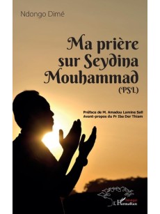 Ma prière sur Seydina Mouhammad (PSL)