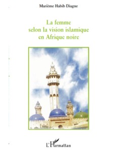 La femme selon la vision islamique en Afrique noire