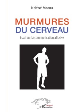 MURMURES DU CERVEAU Essai...