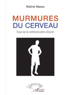 MURMURES DU CERVEAU Essai sur la communication allusive