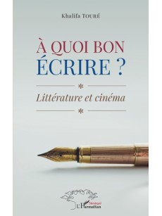 A QUOI BON ECRIRE ? Littérature et Cinéma