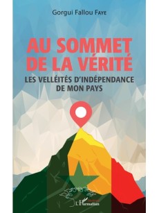 AU SOMMET DE LA VERITE les velléités D'indépendance de mon pays