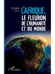 L'Afrique, le fleuron de l'humanité et du monde