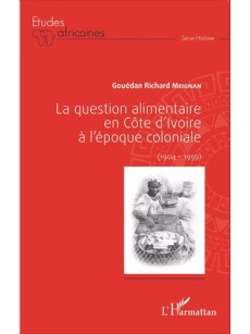 La question alimentaire en Côte d'Ivoire à l'époque coloniale