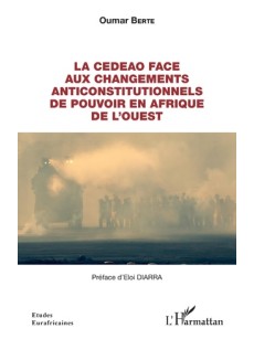 La CEDEAO face aux changements anticonstitutionnels de pouvoir en Afrique de l'Ouest