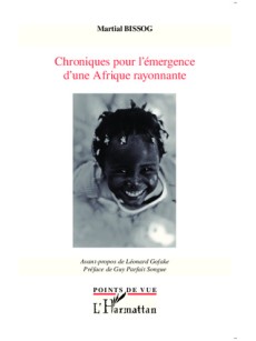 Chroniques pour l'émergence d'une Afrique rayonnante