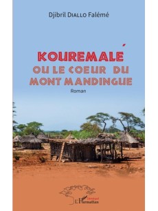 KOUREMALE ou le coeur du mont mandingue Roman