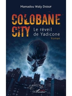 COLOBANE CITY le réveil de Yadicone