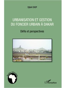 Urbanisation et gestion du foncier urbain à Dakar
