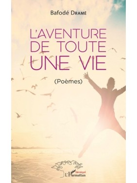 L'Aventure de Toute une Vie...