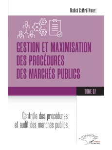 Gestion et maximisation des procédures des marchés publics Tome 7