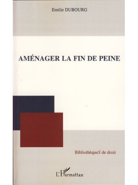 AMÉNAGER LA FIN DE PEINE