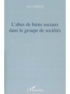 L'abus de biens sociaux dans le groupe de sociétés