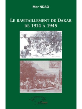 Le ravitaillement de Dakar...