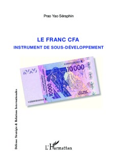 Le franc CFA Instrument de sous-Développement