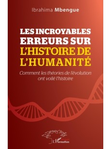 LES INCROYABLES ERREURS SUR L'HISTOIRE DE L'HUMANITE